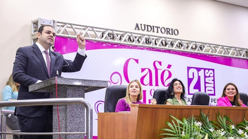 Presidente Roberto Cidade abre programação alusiva aos 21 Dias de Ativismo e reforça ações legislativas de proteção às mulheres